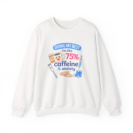 Healthcare worker’s 75% Caffeine & Anxiety crewneck sweatshirt | Coffee Mental Health Illustration