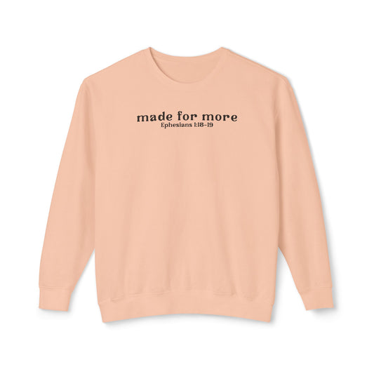 made for more sweatshirt | Eph 3:19 scripture crewneck sweatshirt